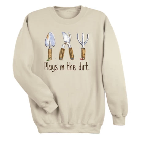 Plays In The Dirt. T-Shirt Or Sweatshirt 3 Plays In The Dirt. T-Shirt Or Sweatshirt - Image 3