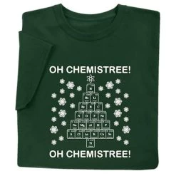 Oh Chemistree! T-Shirt Or Sweatshirt