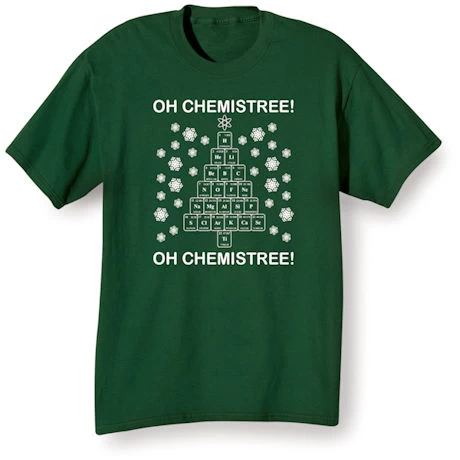 Oh Chemistree! T-Shirt Or Sweatshirt 3 Oh Chemistree! T-Shirt Or Sweatshirt - Image 3