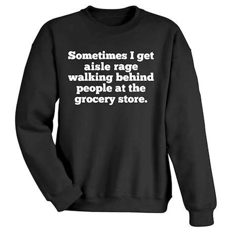 Aisle Rage T-Shirt Or Sweatshirt 2 Aisle Rage T-Shirt Or Sweatshirt - Image 2