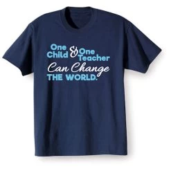 One Child And One Teacher Can Change The World T-Shirt Or Sweatshirt -Fashion Paradise HAD271 T REV