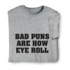 Bad Puns Are How Eye Roll T-Shirt Or Sweatshirt