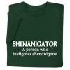 Shenanigator T-Shirt Or Sweatshirt