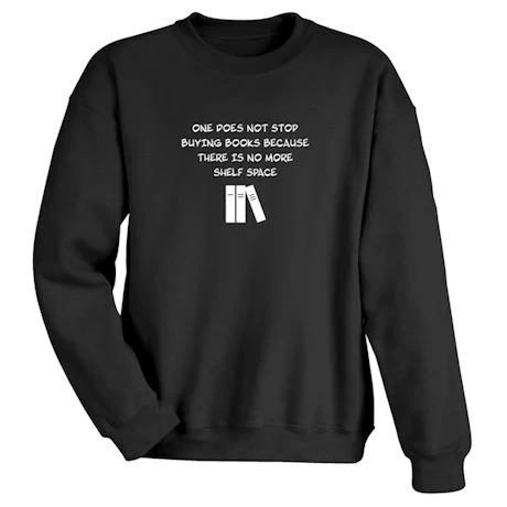 Stop Buying Books T-Shirt Or Sweatshirt 2 Stop Buying Books T-Shirt Or Sweatshirt - Image 2