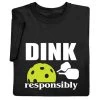 Dink Responsibly T-Shirt Or Sweatshirt