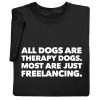 All Dogs Are Therapy Dogs T-Shirt Or Sweatshirt