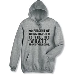 90 Percent Of Being Married T-Shirt Or Sweatshirt 7 90 Percent Of Being Married T-Shirt Or Sweatshirt -Fashion Paradise HAV951 HOODED