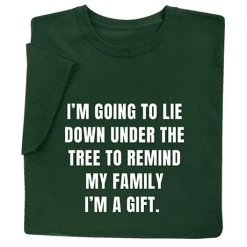 I'm A Gift T-Shirt Or Sweatshirt