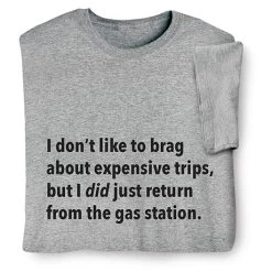 I Don’t Like To Brag T-Shirt Or Sweatshirt - Gas Station