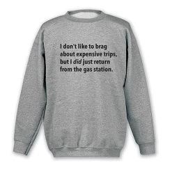I Don’t Like To Brag T-Shirt Or Sweatshirt - Gas Station -Fashion Paradise HBA811S