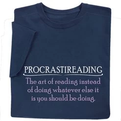 Procrastireading T-Shirt Or Sweatshirt