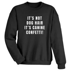 Canine Confetti T-Shirt Or Sweatshirt -Fashion Paradise HBC461S