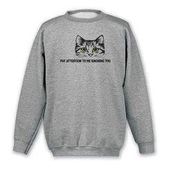 Pay Attention To Me T-Shirt Or Sweatshirt -Fashion Paradise HBG271S