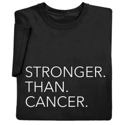 Stronger Than Cancer T-Shirt Or Sweatshirt