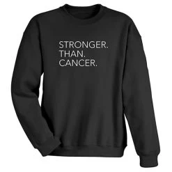 Stronger Than Cancer T-Shirt Or Sweatshirt -Fashion Paradise HBG281S