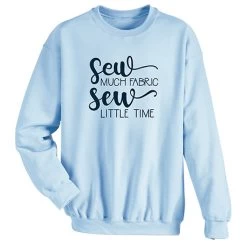 Sew Much Fabric T-Shirt Or Sweatshirt 5 Sew Much Fabric T-Shirt Or Sweatshirt -Fashion Paradise HBG331S