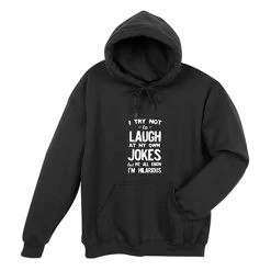 I Try Not To Laugh T-Shirt Or Sweatshirt -Fashion Paradise HBG401H