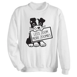 Zoomies T-Shirt Or Sweatshirt -Fashion Paradise HBK801 SWT