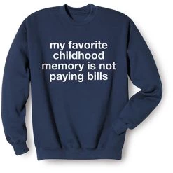 Not Paying Bills T-Shirt Or Sweatshirt -Fashion Paradise HBK821 SWT