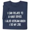 Scream When I Do My Job T-Shirt Or Sweatshirt
