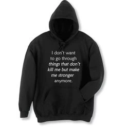 I Don't Want To Go Through T-Shirt Or Sweatshirt -Fashion Paradise HBL741 hoodie