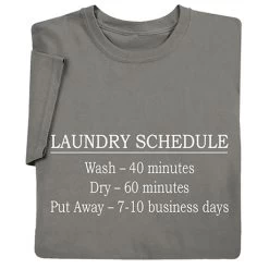 Laundry Schedule T-Shirt Or Sweatshirt
