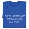 Unfortunate Circumstances T-Shirt Or Sweatshirt