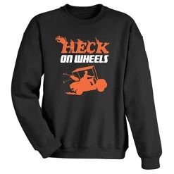 Heck On Wheels T-Shirt Or Sweatshirt -Fashion Paradise HBP951 SWT