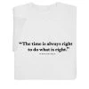 The Time Is Always Right T-Shirt Or Sweatshirt
