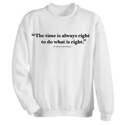 The Time Is Always Right T-Shirt Or Sweatshirt -Fashion Paradise HBP961 SWT