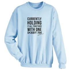 Holding It Together T-Shirt Or Sweatshirt -Fashion Paradise HBR651 S