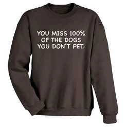 Dogs You Don't Pet T-Shirt Or Sweatshirt -Fashion Paradise HBR711 SWT