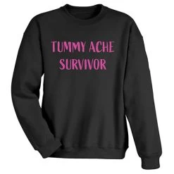 Tummy Ache Survivor T-Shirt Or Sweatshirt -Fashion Paradise HBR731 SWT