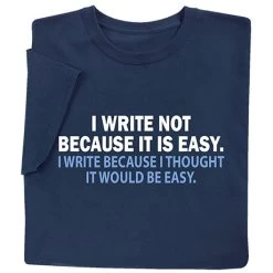 I Write T-Shirt Or Sweatshirt