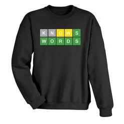 Knows Words T-Shirt Or Sweatshirt -Fashion Paradise HBR781 SWT REV