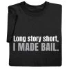 Made Bail T-Shirt Or Sweatshirt