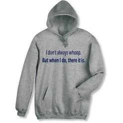 There It Is T-Shirt Or Sweatshirt -Fashion Paradise HBU651 hoodie
