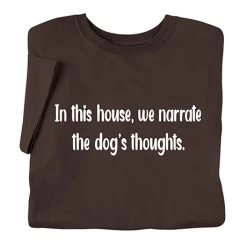 The Dog's Thoughts T-Shirt Or Sweatshirt