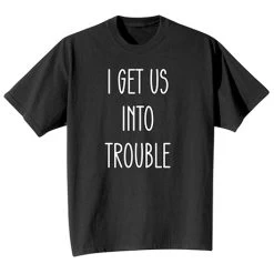 Trouble T-Shirt Or Sweatshirt -Fashion Paradise HBX771 BLACK TEE