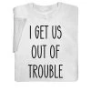 Trouble T-Shirt Or Sweatshirt