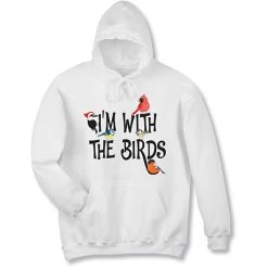 I'm With The Birds T-Shirt Or Sweatshirt -Fashion Paradise HBX781 HOODIE