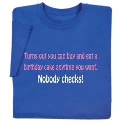 Nobody Checks T-Shirt Or Sweatshirt