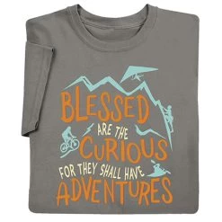 Blessed Are The Curious T-Shirt Or Sweatshirt