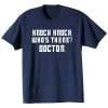 Knock Knock Who's There T-Shirt Or Sweatshirt