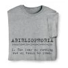Abibliophobia T-Shirt Or Sweatshirt