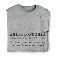 Abibliophobia T-Shirt Or Sweatshirt