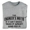 The Engineer's Motto T-Shirt Or Sweatshirt