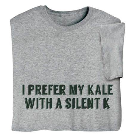 "I Prefer My Kale With A Silent K" - Ale Beer T-Shirt Or Sweatshirt 1 "I Prefer My Kale With A Silent K" - Ale Beer T-Shirt Or Sweatshirt