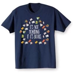 It’s Not Hoarding If It’s Books T-Shirt Or Sweatshirt 5 It’s Not Hoarding If It’s Books T-Shirt Or Sweatshirt -Fashion Paradise HX9811 NV T