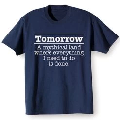 Tomorrow Procrastinator T-Shirt Or Sweatshirt 5 Tomorrow Procrastinator T-Shirt Or Sweatshirt -Fashion Paradise HZ2861 NV T